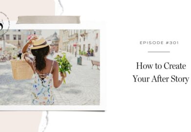 301: How to Create Your After Story